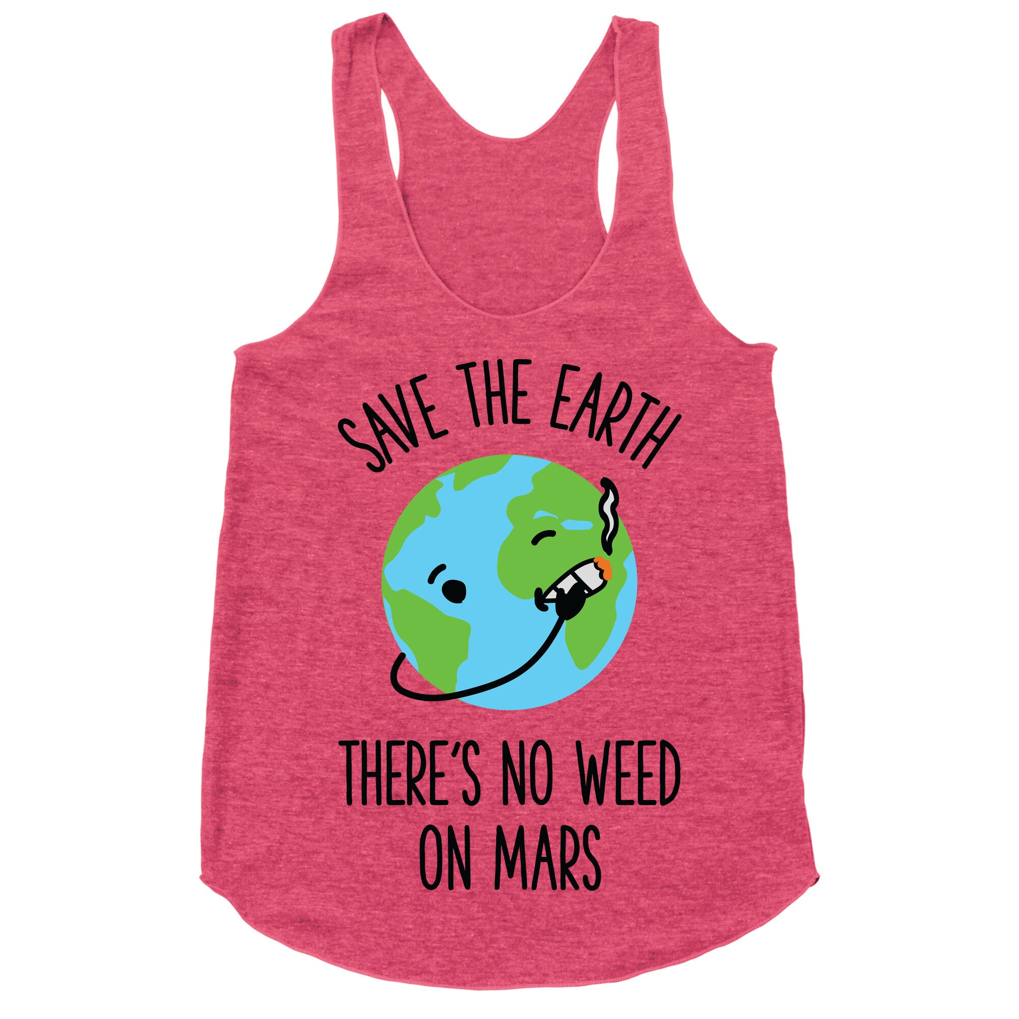 No Weed On Mars Racerback Tank